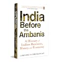 India Before The Ambanis: A History of Indian Business, Money, and Economy
