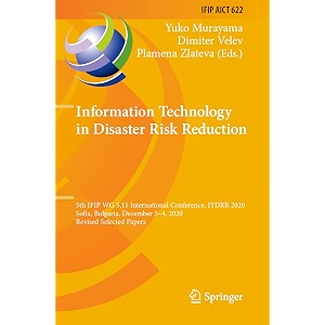 information technology in disaster risk reduction 5th ifip wg 515 international conference itdrr 2020 sofia bulgaria december 3-4 2020 revised  and communication technology 622