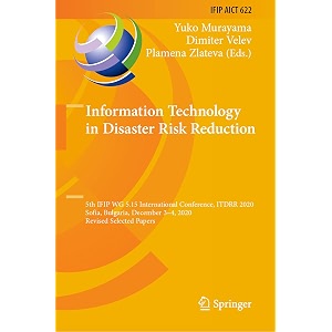 information technology in disaster risk reduction 5th ifip wg 515 international conference itdrr 2020 sofia bulgaria december 34 2020 revised  and communication technology 622