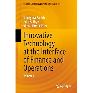 innovative technology at the interface of finance and operations 2 volume ii springer in supply chain management 13