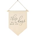 Inspirational Vintage Flag Decor-These are The Good Old Days-Positive Home Living Room Wall Signs-Couch Wall Art- Hanging Banner Pennant-Bedroom Dorm Decor-Housewarming Gift-Farmhouse Decor