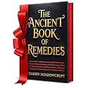 Inspired by Barbara O'Neill Teaching. The Ancient Book of Remedies. Discover 400+ Antibiotic Formulas, Herbal Remedies for Common Ailments, ... Ancestral Traditions for Complete Wellness.