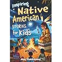 Inspiring Native American Stories for Kids: Captivating Tales of Tradition, Wisdom, and Resilience to Nurture Cultural Appreciation and Empathy (Through Time for Young Readers)