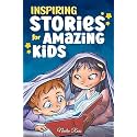 Inspiring Stories for Amazing Kids: A Motivational Book full of Magic and Adventures about Courage, Self-Confidence and the importance of believing in your dreams (Motivational Books for Children)