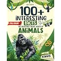 Interesting Facts for Kids Ages 6-12: Discover 100+ Amazing Details About the Incredibly Smart World of Animals, Featuring Fun & Curious Insights. Easy Learning with This Ultimate Explorer Book.