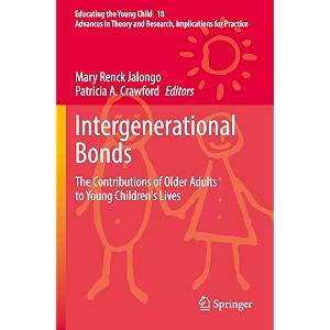 intergenerational bonds the contributions of older adults to young children39s lives 18 educating the young child 18