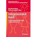 Intergenerational Bonds: The Contributions of Older Adults to Young Children's Lives: 18 (Educating the Young Child, 18)