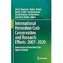International Horseshoe Crab Conservation and Research Efforts - 2007-2020: Conservation of Horseshoe Crabs Species Globally
