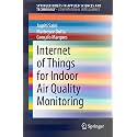 Internet of Things for Indoor Air Quality Monitoring (SpringerBriefs in Computational Intelligence)