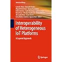 Interoperability of Heterogeneous Iot Platforms: A Layered Approach (Internet of Things)