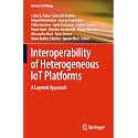 Interoperability of Heterogeneous Iot Platforms: A Layered Approach (Internet of Things)