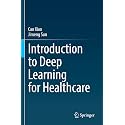 Introduction to Deep Learning for Healthcare