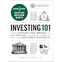 Investing 101: From Stocks and Bonds to ETFs and IPOs, an Essential Primer on Building a Profitable Portfolio (Adams 101 Series)