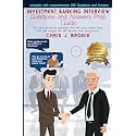 Investment Banking Interview Questions and Answers Prep Guide (200 Q&As): Ace your technical questions and tell your unique story that will intrigue ... your background. (Entrepreneur Pursuits)