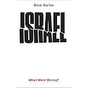 Israel: What Went Wrong?: Orwell Prize for Political Writing Finalist 2026