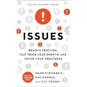 Issues: Remove Friction, Fast Track Your Growth, and Ignite Your Greatness (The EOS Mastery Series)