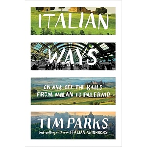 italian ways  on and off the rails from milan to palermo