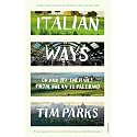Italian Ways: On and Off the Rails from Milan to Palermo