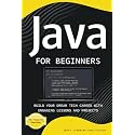 Java for Beginners: Build Your Dream Tech Career with Engaging Lessons and Projects