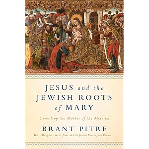 jesus and the jewish roots of mary unveiling the mother of the messiah