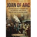 Joan of Arc: An Enthralling Guide to a Peasant Girl’s Rise in Medieval France and Her Timeless Legacy as a National Heroine (Europe)