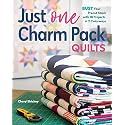 Just One Charm Pack Quilts: Bust Your Precut Stash with 18 Projects in 2 Colorways