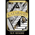 Katabasis: New from the SUNDAY TIMES best-selling author of BABEL and YELLOWFACE: the INSTANT No.1 SUNDAY TIMES best-seller from the author of YELLOWFACE