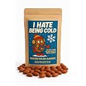 Kepperton I Hate Being Cold Roasted Almonds - Gourmet Funny Snack Gift for Holidays, Birthdays, Secret Santa, White Elephant, Premium Crunch for Cozy Souls