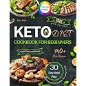 Keto Diet Cookbook for Beginners: 140+ Recipes and a Week-by-Week Meal Plan to Boost Energy and Support Wellness. The Ultimate Guide to Health and Vitality with Low-Carb Nutrition