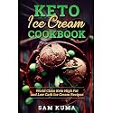 Keto Ice Cream Cookbook: World Class Keto High Fat and Low Carb Ice Cream Recipes (2026 Healthy Recipes for a Healthy Lifestyle)