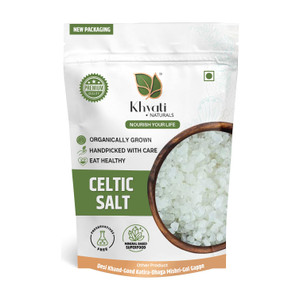 khyati naturals celtic sea salt - pure  unrefined sea salt for cooking seasoning  health celtic salt 500 g