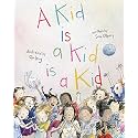 A Kid Is a Kid Is a Kid (Who We Are)