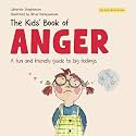 The Kids' Book of Anger: A Fun and Friendly Guide to Big Feelings (The Kids' Books of Social Emotional Learning)