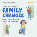 The Kids' Book of Family Changes: Understanding Divorce and Separation and Managing Feelings (The Kids' Books of Social Emotional Learning)