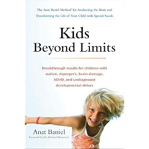 kids beyond limits the anat baniel method for awakening the brain and transforming the life of your child with special needs