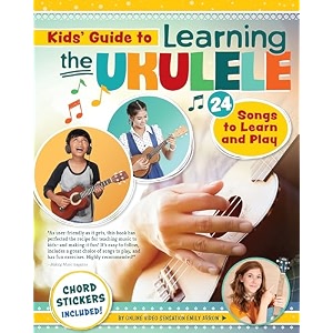 kids guide to learning the ukulele 25 songs to learn and play for kids