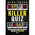 Killer Quiz: Twisted Trivia from the Darkest Corners of True Crime (Vol 1) (True Crime Trivia)
