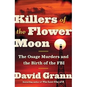 killers of the flower moon the osage murders and the birth of the fbi