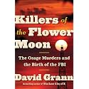 KILLERS OF THE FLOWER MOON: The Osage Murders and the Birth of the FBI