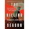 The Killing Season: The Autumn of 1914, Ypres, and the Afternoon That Cost Germany a War