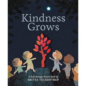 kindness grows a peek-through picture book by britta teckentrup