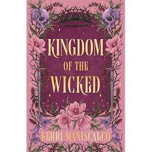 kingdom of the wicked the addictive and intoxicating romantasy set in the world of dark demon princes and spellbinding romance