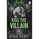 Kiss the Villain: A binge-worthy dark college romance from the New York Times bestselling author