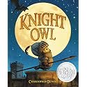 Knight Owl (Caldecott Honor Award Winner) (The Knight Owl Series, 1)