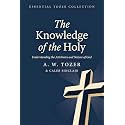 Knowledge of the Holy: Understanding the Attributes and Nature of God