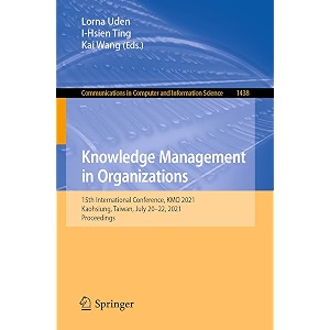 knowledge management in organizations 15th international conference kmo 2021 kaohsiung taiwan july 20-22 2021 proceedings 1438 communications in computer and information science 1438