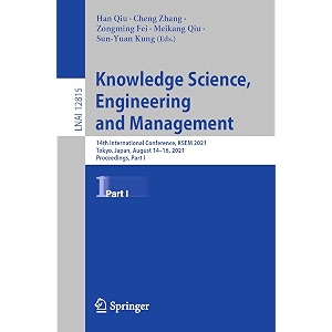 knowledge science engineering and management 14th international conference ksem 2021 tokyo japan august 14-16 2021 proceedings 12815 lecture notes in artificial intelligence 12815