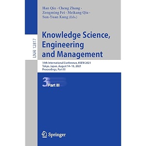 knowledge science engineering and management 14th international conference ksem 2021 tokyo japan august 1416 2021 proceedings part iii 12817 lecture notes in artificial intelligence