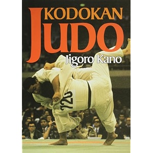 kodokan judo the essential guide to judo by its founder jigoro kano