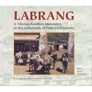 labrang a tibetan monastery at the crossroads of four civilizations